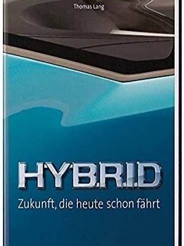  Hybrid, Zukunft die heute schon fährt