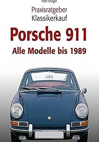  Porsche 911 Alle Modelle bis 1989
